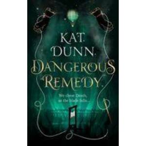 Dangerous Remedy (ISBN: 9781789543667)