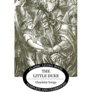 Little Duke | CHARLOTTE YONGE (ISBN: 9781925729085)