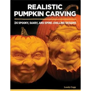 Realistic Pumpkin Carving | Lundy Cupp (ISBN: 9781565238947)