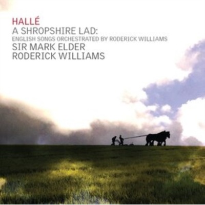 A Shropshire Lad - English Song Orchestrated By Roderick Williams CD