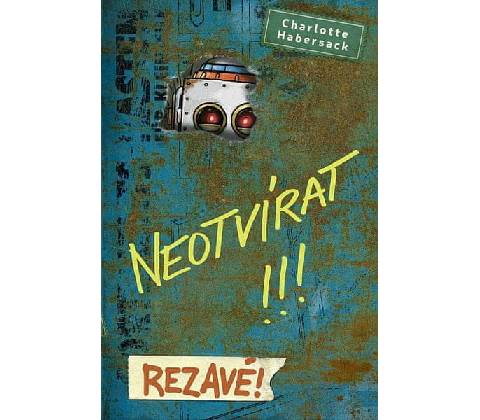 Neotvírat! Rezavé!