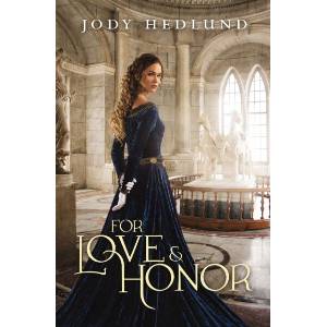 For Love and Honor | Jody Hedlund (ISBN: 9780310749301)