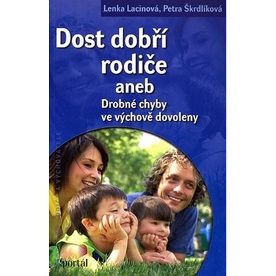 Dost dobří rodiče - Petra Škrdlíková, Lenka Lacinová