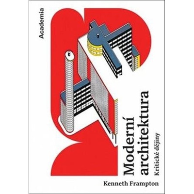 Moderní architektura - Kritické dějiny - Kenneth Frampton