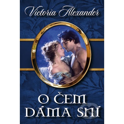 O čem dáma sní - Alexander Victoria