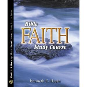 Bible Faith Study Course | Kenneth E. Hagin (ISBN: 9780892760831)