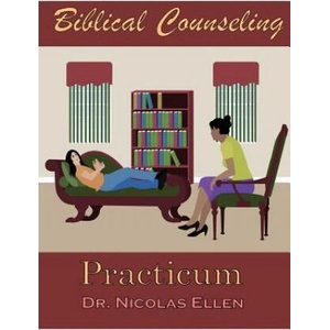 Biblical Counseling Practicum | Nicolas Ellen (ISBN: 9780977969234)