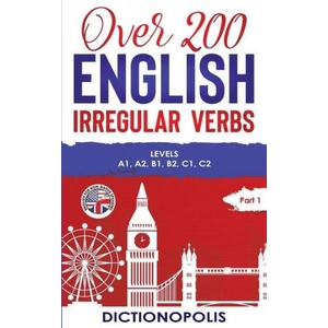 Over 200 English Irregular Verbs | Dictionopolis (ISBN: 9781913986001)