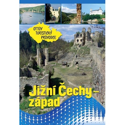 Jižní Čechy západ Ottův turistický průvodce CZ