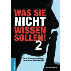 Was Sie nicht wissen sollen! Band 2 | Michael Morris, Jan van Helsing (2015)