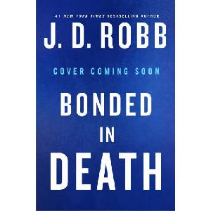 Bonded in Death | ROBB J D (ISBN: 9781250370792)