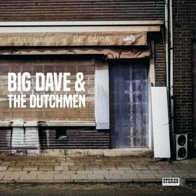Big Dave & The Dutchmen - Big Dave & The Dutchmen LP