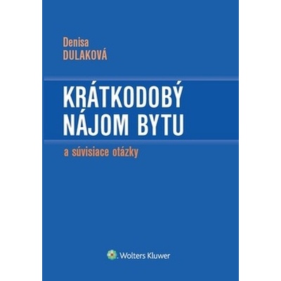 Krátkodobý nájom bytu - Denisa Dulaková; Anton Dulak