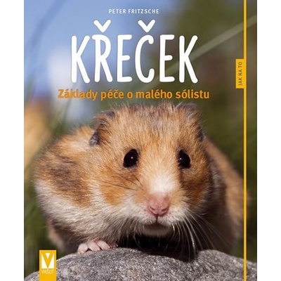 Křeček - Základy péče o malého sólistu