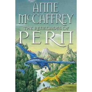 Renegades Of Pern | Anne McCaffrey (1999)