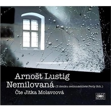 Nemilovaná - Lustig Arnošt - - Jitka Molavcová