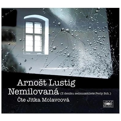 Nemilovaná - Lustig Arnošt - - Jitka Molavcová