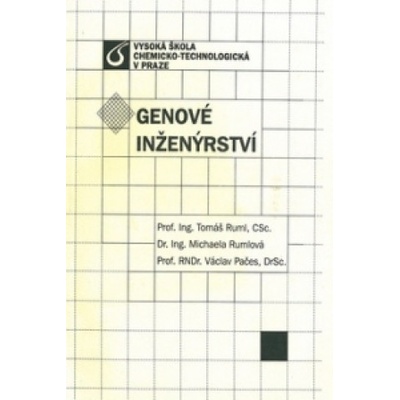 Genové inženýrství - Tomáš Ruml, Michaela Rumlová, Václav Pačes