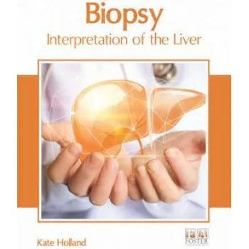 Image 1 of Biopsy: Interpretation of the Liver | Kate Holland