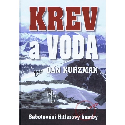 Krev a voda - Sabotování Hitlerovy bomby