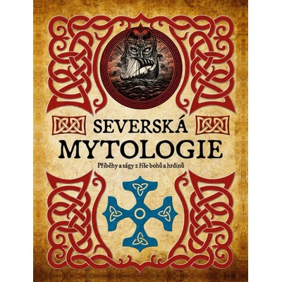 Severská mytologie - Příběhy a ságy z říše bohů a hrdinů - James Shepherd