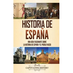 Historia de Espana | Captivating History (ISBN: 9781637162149)
