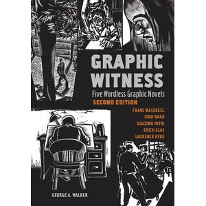 GRAPHIC WITNESS 2ND EDITION | Frans Masereel, Lynd Ward (ISBN: 9780228103349)