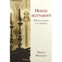 Hereze beztvarosti - Římská liturgie a její nepřítel