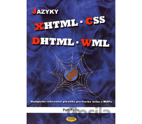 Jazyky XHTML, CSS, DHTML, WML - Petr Pexa