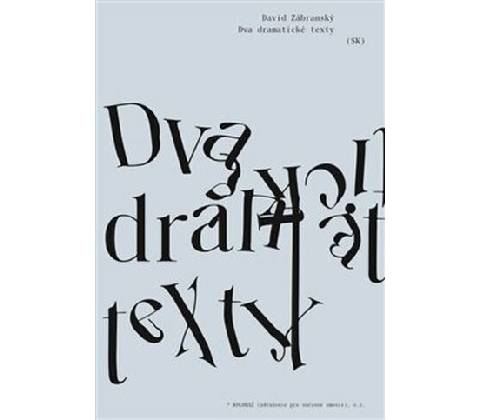 Dva dramatické texty - David Zábranský