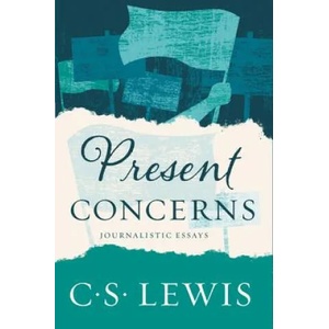 Present Concerns: And Other Essays | C S Lewis (ISBN: 9780062643599)