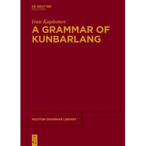 A Grammar of Kunbarlang (ISBN: 9783111274539)