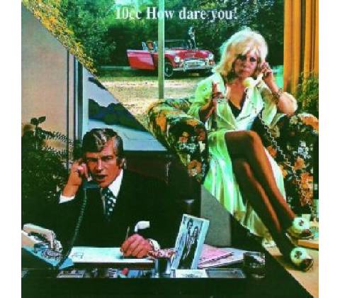 10 CC: HOW DARE YOU, CD