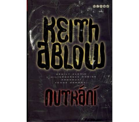 Nutkání - Keith Ablow