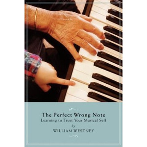 Perfect Wrong Note | William Westney (ISBN: 9781574671452)