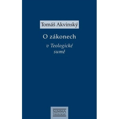 O zákonech v Teologické sumě - Tomáš Akvinský