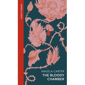 Bloody Chamber and Other Stories (ISBN: 9781784878689)