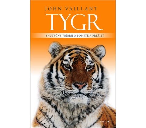 Tygr - John Vaillant