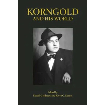 Image 1 of Korngold and His World | Daniel Goldmark, Kevin C. Karnes