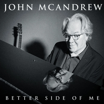 MCANDREW, JOHN - BETTER SIDE OF ME 1 CD