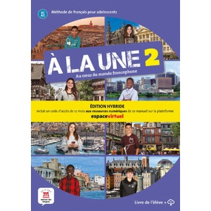À la une 2 - Livre de l'élève - Éd. hybride (2022)