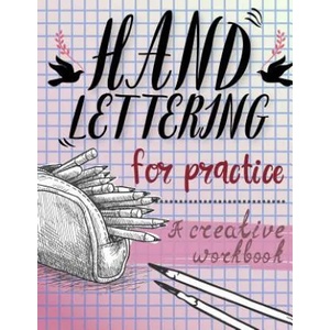 Hand Lettering For Practice Sheet, A Creative Workbook: Purple Color Tone Worksheet to Practice Hand Lettering, 8.5 x 11 inch, 160 Page | Banana Leaves (ISBN: 9781545077955)