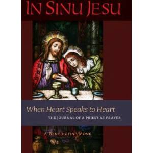 In Sinu Jesu | A Benedictine Monk (ISBN: 9781621382201)