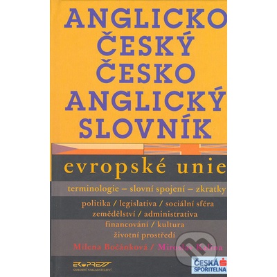 Bočánková Milena Kalina Miroslav Anglicko-český a česko-anglický slovník Evropské unie - terminologie, slovní spojení, zkratky KNI