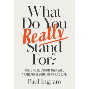 What Do You Really Stand For? (ISBN: 9781647827656)