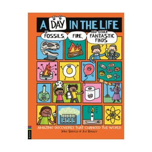 A Day in the Life of Fossils, Fire and Other Fantastic Finds | Jess Bradley (ISBN: 9781837251063)