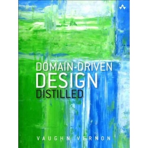 Domain-Driven Design Distilled | Vaughn Vernon (ISBN: 9780134434421)