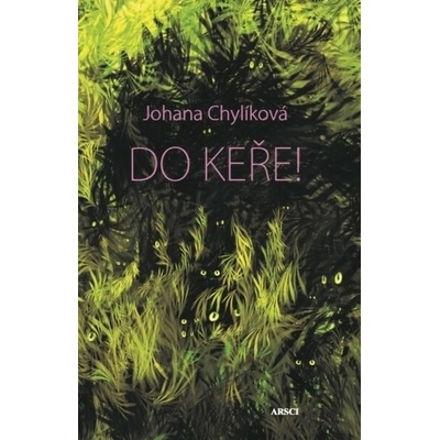 Do keře - Johana Chylíková