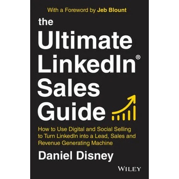 Image 1 of Ultimate LinkedIn Sales Guide - How to Use Digital and Social Selling to Turn LinkedIn into a Lead, Sales and Revenue Generating Machine | D Disney