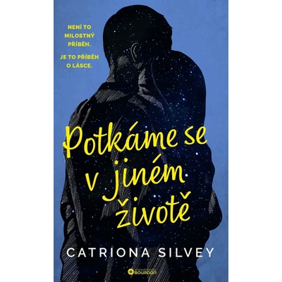 Potkáme se v jiném životě - Catriona Silvey